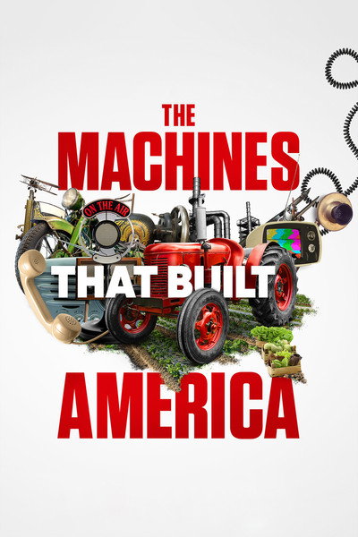Póster de The Machines That Built America