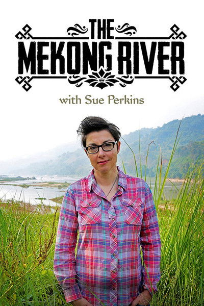 Póster de The Mekong River with Sue Perkins