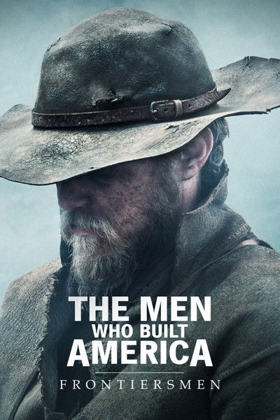 Póster de The Men Who Built America: Frontiersmen