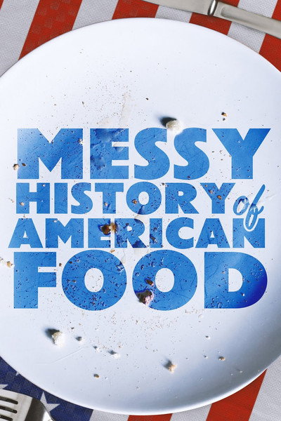 Póster de The Messy History of American Foods