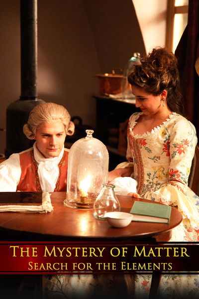 Póster de The Mystery of Matter: Search for the Elements