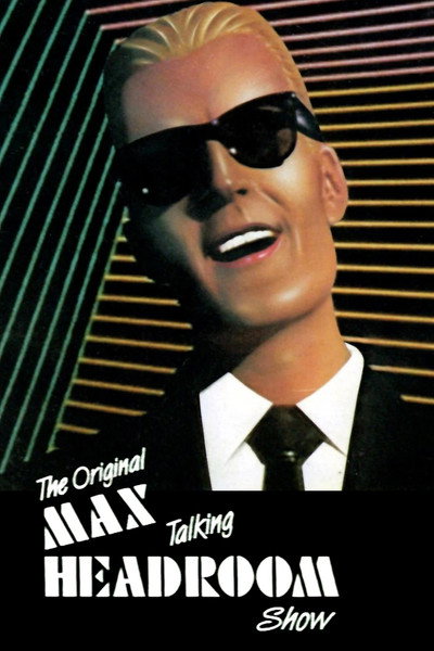 Póster de The Original Max Talking Headroom Show