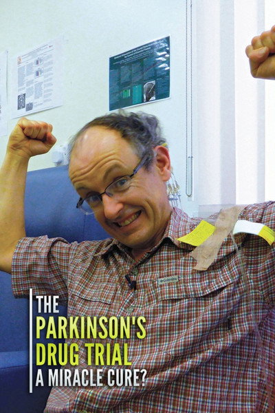 Póster de The Parkinson's Drug Trial: A Miracle Cure?