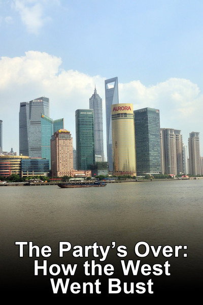 Póster de The Party's Over: How the West Went Bust