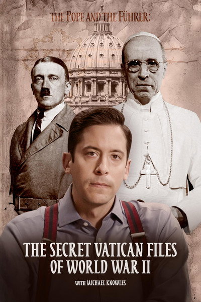 Póster de The Pope and the Führer: The Secret Vatican Files of World War II