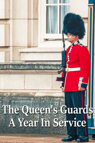 Póster de The Queen's Guards: A Year in Service