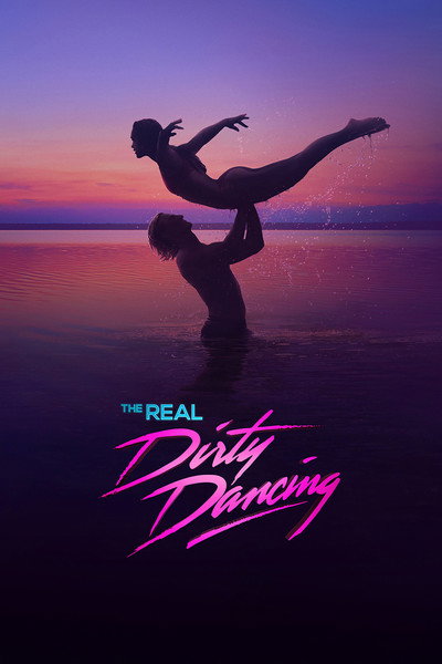 Póster de The Real Dirty Dancing