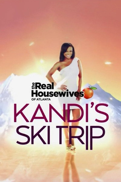 Póster de The Real Housewives of Atlanta: Kandi's Ski Trip