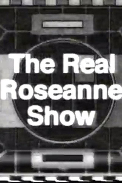 Póster de The Real Roseanne Show