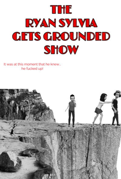 Póster de The Ryan Sylvia Gets Grounded Show