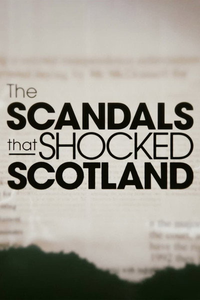 Póster de The Scandals That Shocked Scotland