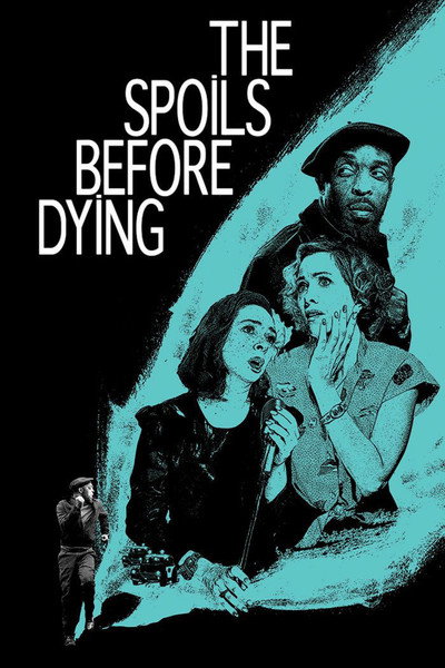 Póster de The Spoils Before Dying