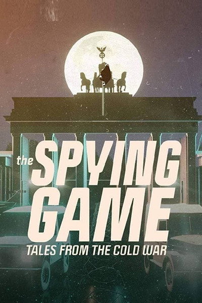 Póster de The Spying Game: Tales from the Cold War