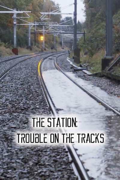 Póster de The Station: Trouble on the Tracks