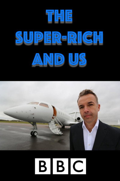 Póster de The Super-Rich and Us