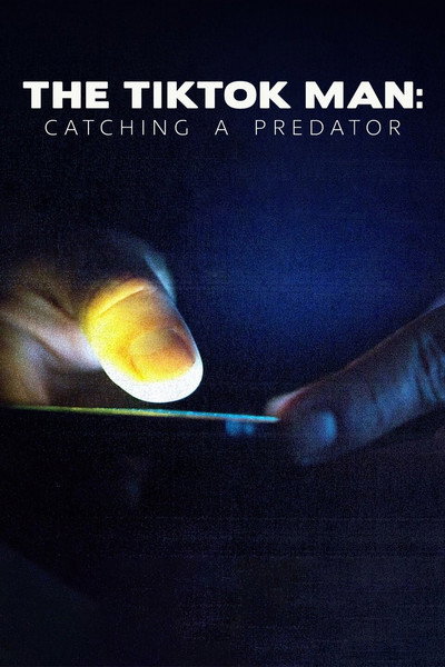 Póster de The TikTok Man: Catching a Predator
