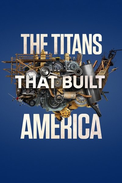 Póster de The Titans That Built America