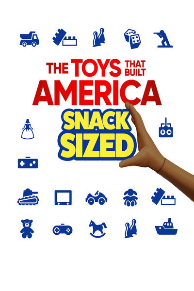 Póster de The Toys That Built America: Snack Sized