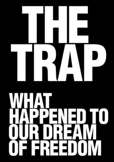 Póster de The Trap: What Happened to Our Dream of Freedom