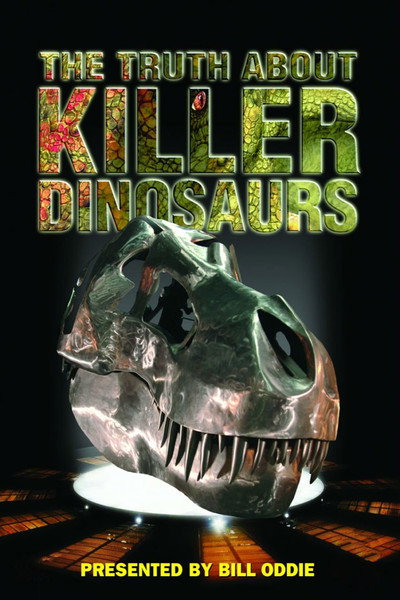 Póster de The Truth About Killer Dinosaurs