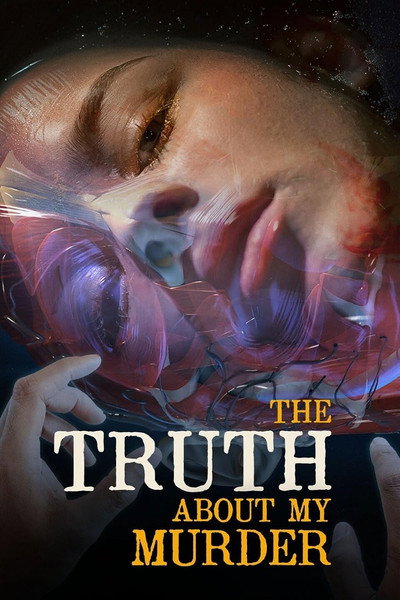 Póster de The Truth About My Murder
