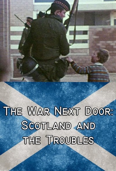 Póster de The War Next Door: Scotland and the Troubles