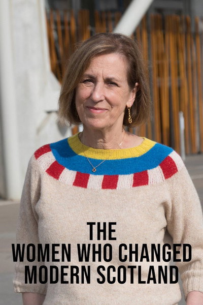 Póster de The Women Who Changed Modern Scotland
