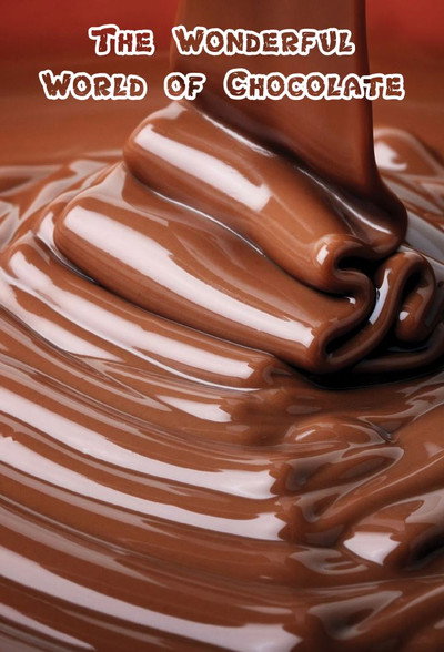 Póster de The Wonderful World of Chocolate