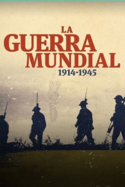 Póster de The World War: 1914-1945