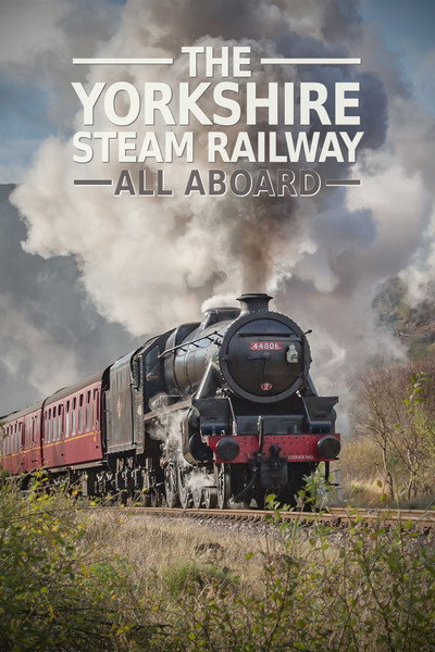 Póster de The Yorkshire Steam Railway: All Aboard