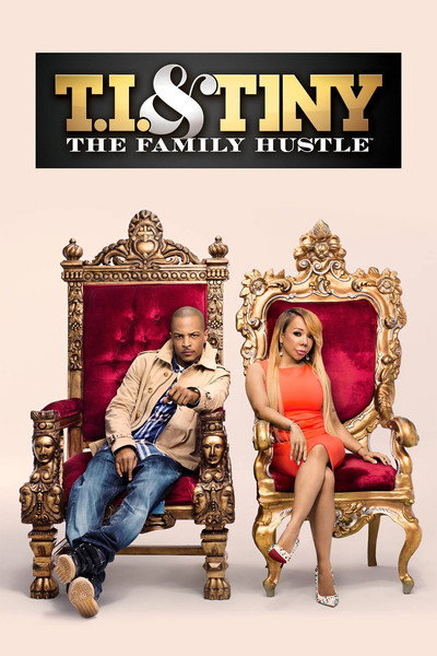 Póster de T.I. & Tiny: The Family Hustle
