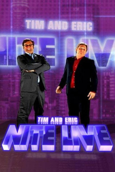 Póster de Tim and Eric Nite Live