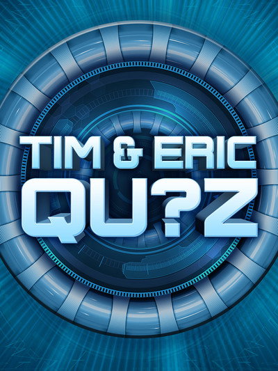 Póster de Tim and Eric Qu?z Game