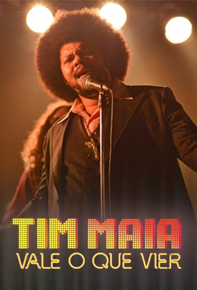 Póster de Tim Maia: Vale o que Vier