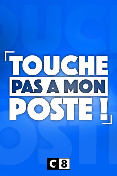 Póster de Touche pas à mon poste!
