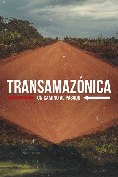 Póster de Transamazônica - Uma Estrada para o Passado