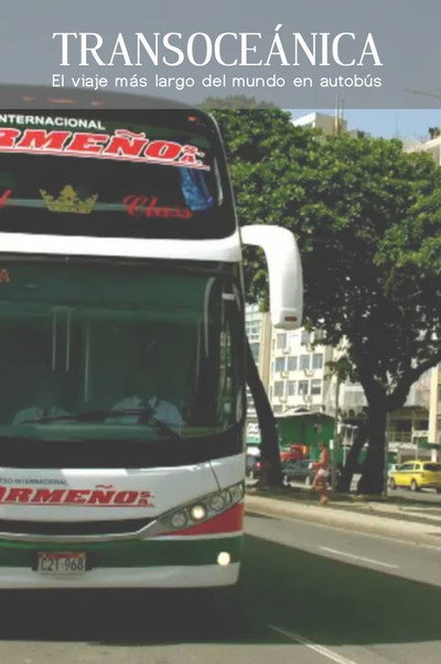 Póster de Transoceánica - Die längste Busreise der Welt