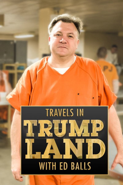 Póster de Travels in Trumpland with Ed Balls