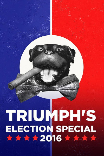 Póster de Triumph's Election Watch 2016