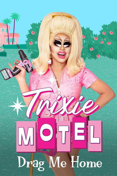 Póster de Trixie Motel: Drag Me Home