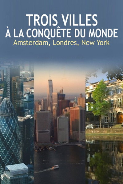 Póster de Trois villes à la conquête du monde: Amsterdam, Londres, New York