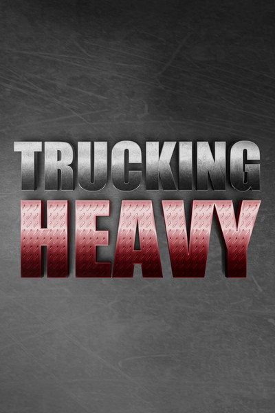 Póster de Trucking Heavy