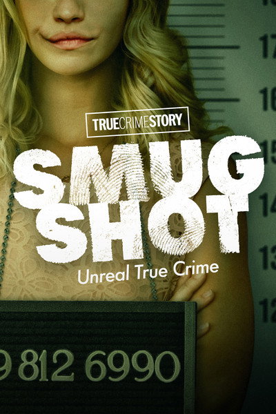 Póster de True Crime Story: Smugshot