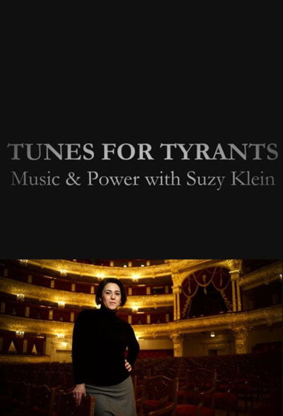 Póster de Tunes for Tyrants: Music and Power with Suzy Klein