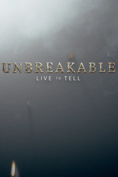 Póster de Unbreakable: Live to Tell