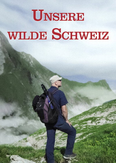 Póster de Unsere wilde Schweiz