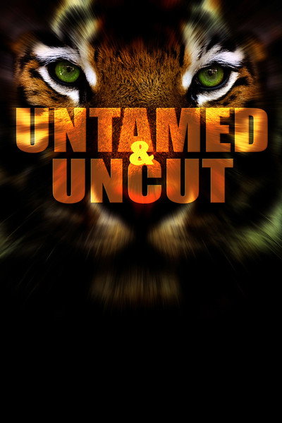 Póster de Untamed & Uncut