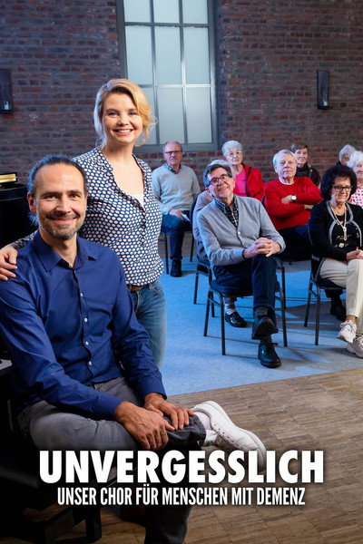 Póster de Unvergesslich - Unser Chor für Menschen mit Demenz