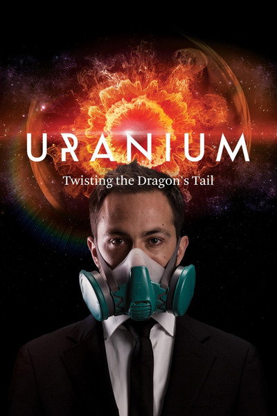 Póster de Uranium: Twisting the Dragon's Tail