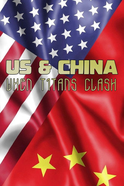 Póster de US & China: When Titans Clash